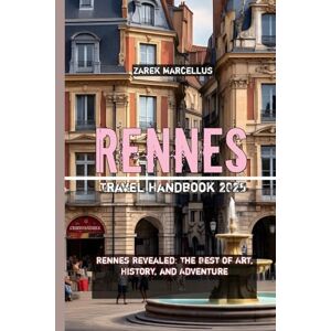 Marcellus, Zarek Rennes Travel Handbook 2025 Marcellus, Zarek Rennes Travel Handbook 2025