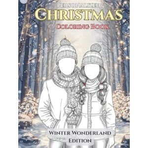 TRADE, TK Personalized Christmas Portrait Coloring Book: Winter Wonderland Edition (Vol. 2) Custom Family Faces Magical Snowy Scenes for Kids & Adults ... ... The Complete Holiday Keepsake Collection) TRADE, TK Personalized Christmas Portrait Coloring Book: Winter Wonderland Edition (Vol. 2) Custom Family Faces Magical Snowy Scenes for Kids & Adults ... ... The Complete Holiday Keepsake Collection)