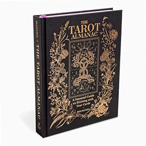 Matassa, Bess The Tarot Almanac: A Seasonal Guide to Divining with Your Cards Matassa, Bess The Tarot Almanac: A Seasonal Guide to Divining with Your Cards