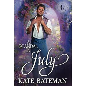 Bateman, Kate A Scandal In July: A Ruthless Rivals / Rake Review novella. Bateman, Kate A Scandal In July: A Ruthless Rivals / Rake Review novella.