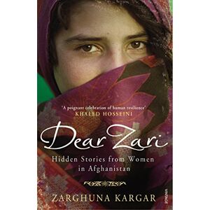 Kargar, Zarghuna Dear Zari: Hidden Stories from Women of Afghanistan Kargar, Zarghuna Dear Zari: Hidden Stories from Women of Afghanistan