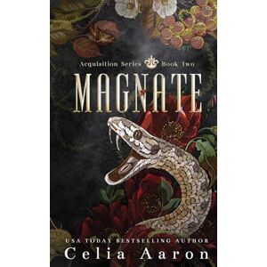 Aaron, Celia Magnate: Volume 2 (Acquisition Series) Aaron, Celia Magnate: Volume 2 (Acquisition Series)