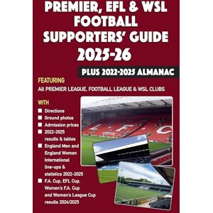 Robinson Premier, EFL &WSL Football Supporters' Guide & Yearbook 2025-26 + 2022-2025 Almanac Robinson Premier, EFL &WSL Football Supporters' Guide & Yearbook 2025-26 + 2022-2025 Almanac