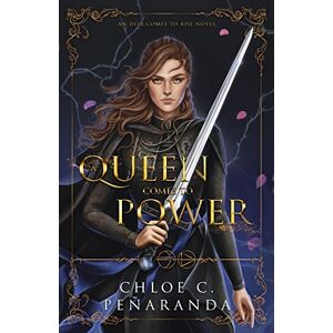 Peñaranda, Chloe C. A Queen Comes to Power: An Heir Comes to Rise Book 2 Peñaranda, Chloe C. A Queen Comes to Power: An Heir Comes to Rise Book 2
