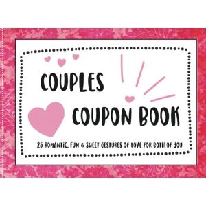 Howling Moon Press Coupons for Couples 25 Romantic, Fun, & Sweet Gestures for Both of You: Coupon Book for Lovers, Wife, Husband, Coupons for Boyfriend, Girlfriend, ... 25 Full Color Coupons for your Sweetheart Howling Moon Press Coupons for Couples 25 Romantic, Fun, & Sweet Gestures for Both of You: Coupon Book for Lovers, Wife, Husband, Coupons for Boyfriend, Girlfriend, ... 25 Full Color Coupons for your Sweetheart