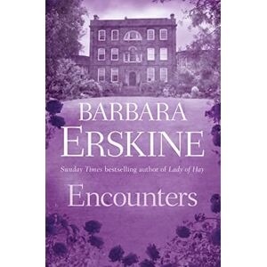 Erskine, Barbara Encounters: Get lost in a world of unforgettable short stories from the Sunday Times bestselling author of historical fiction Erskine, Barbara Encounters: Get lost in a world of unforgettable short stories from the Sunday Times bestselling author of historical fiction