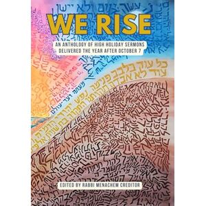 Creditor, Menachem We Rise: An Anthology of High Holiday Sermons Delivered the Year after October 7 (October 7 Book Series) Creditor, Menachem We Rise: An Anthology of High Holiday Sermons Delivered the Year after October 7 (October 7 Book Series)