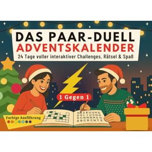 Sorellahm, Charlotte Das Paar-Duell Adventskalender: 24 Tage voller interaktiver Challenges, Rätsel und Spaß (1gegen1) Weihnachts-Countdown Buch für sie und ihn Sorellahm, Charlotte Das Paar-Duell Adventskalender: 24 Tage voller interaktiver Challenges, Rätsel und Spaß (1gegen1) Weihnachts-Countdown Buch für sie und ihn