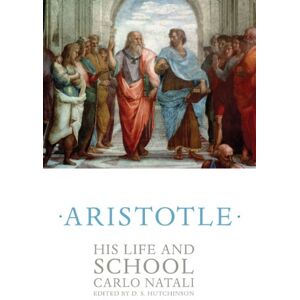 Natali, Carlo Aristotle: His Life and School Natali, Carlo Aristotle: His Life and School