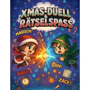 König, Paul XMAS-Duell & Rätselspaß: 24 spannende Sudoku-Duelle im weihnachtlichen Design – Logikspaß für Paare, Freunde & Familien König, Paul XMAS-Duell & Rätselspaß: 24 spannende Sudoku-Duelle im weihnachtlichen Design – Logikspaß für Paare, Freunde & Familien