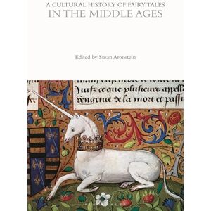 A Cultural History of Fairy Tales in the Middle Ages (The Cultural Histories Series) A Cultural History of Fairy Tales in the Middle Ages (The Cultural Histories Series)
