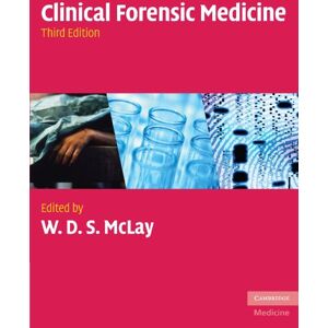 Clinical Forensic Medicine: Third Edition (Cambridge Medicine (Paperback)) Clinical Forensic Medicine: Third Edition (Cambridge Medicine (Paperback))
