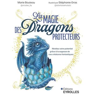 Bouteau, Marie La magie des Dragons protecteurs cartes oracle: Révélez votre potentiel grâce à la sagesse de ces créatures fantastiques Bouteau, Marie La magie des Dragons protecteurs cartes oracle: Révélez votre potentiel grâce à la sagesse de ces créatures fantastiques