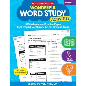 Wonderful Word Study Activities: Grade 4: 100 Independent Practice Pages That Expand Vocabulary Across Content Areas Wonderful Word Study Activities: Grade 4: 100 Independent Practice Pages That Expand Vocabulary Across Content Areas
