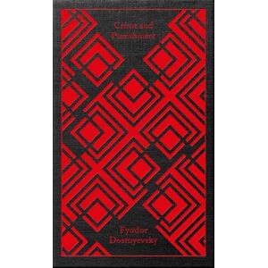 Dostoyevsky, Fyodor Crime and Punishment: Fyodor Dostoyevsky (Penguin Clothbound Classics) Dostoyevsky, Fyodor Crime and Punishment: Fyodor Dostoyevsky (Penguin Clothbound Classics)
