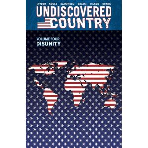 Soule, Charles Undiscovered Country, Volume 4: Disunity (UNDISCOVERED COUNTRY TP) Soule, Charles Undiscovered Country, Volume 4: Disunity (UNDISCOVERED COUNTRY TP)