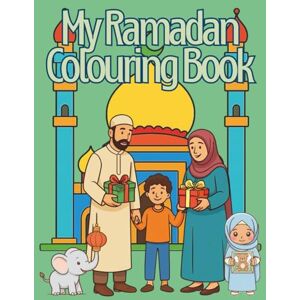 Tuerkyilmaz, Ceyda My Ramadan Colouring Book Tuerkyilmaz, Ceyda My Ramadan Colouring Book