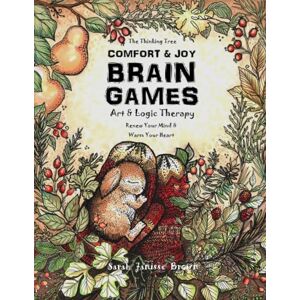 Brown, Sarah Janisse Comfort & Joy Brain Games Art & Logic Therapy: Renew Your Mind & Warm Your Heart (The Thinking Tree Brain Fog & Covid Brain) Brown, Sarah Janisse Comfort & Joy Brain Games Art & Logic Therapy: Renew Your Mind & Warm Your Heart (The Thinking Tree Brain Fog & Covid Brain)