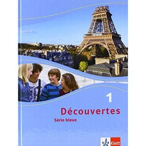 Découvertes Série bleue 1. Schülerbuch. ab Klasse 7 Découvertes Série bleue 1. Schülerbuch. ab Klasse 7
