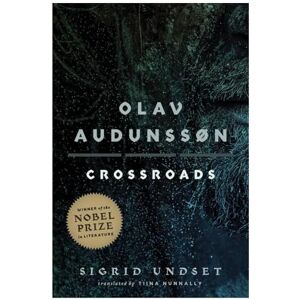 Undset, Sigrid Olav Audunssøn: III. Crossroads (Olav Audunssøn, 3) Undset, Sigrid Olav Audunssøn: III. Crossroads (Olav Audunssøn, 3)