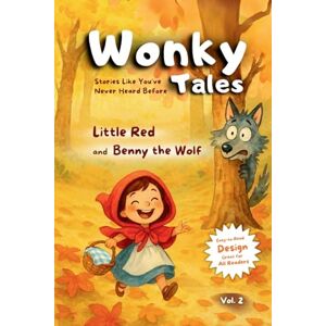 Rizzas, The Little Red and Benny the Wolf: Fairy Tales Like Never Told Before: 2 (Wonky Tales) Rizzas, The Little Red and Benny the Wolf: Fairy Tales Like Never Told Before: 2 (Wonky Tales)