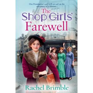 Brimble, Rachel The Shop Girls' Farewell: The final instalment in the emotional, heartfelt saga series from Rachel Brimble (The Pennington's Shop Girls, 4) Brimble, Rachel The Shop Girls' Farewell: The final instalment in the emotional, heartfelt saga series from Rachel Brimble (The Pennington's Shop Girls, 4)