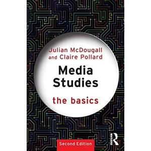 McDougall, Julian Media Studies: The Basics McDougall, Julian Media Studies: The Basics