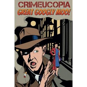 Authors, Various Crimeucopia Great Googly Moo! Authors, Various Crimeucopia Great Googly Moo!