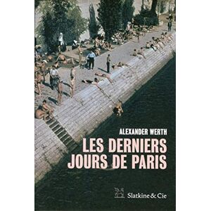 Werth, Alexander Les derniers jours de Paris Werth, Alexander Les derniers jours de Paris