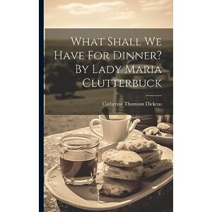 Thomson What Shall We Have For Dinner? By Lady Maria Clutterbuck Thomson What Shall We Have For Dinner? By Lady Maria Clutterbuck