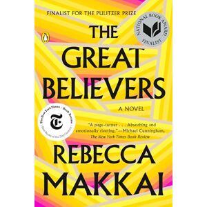 Makkai, Rebecca The Great Believers: A Novel Makkai, Rebecca The Great Believers: A Novel
