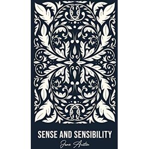Austin, Jane Sense and Sensibility Austin, Jane Sense and Sensibility