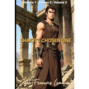 Lemieux, Jean-François Shakti's Chosen One Lemieux, Jean-François Shakti's Chosen One