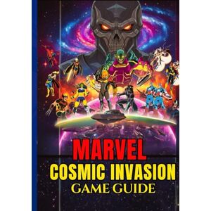 U. Pitt, Jayden MARVEL COSMIC INVASION GAME GUIDE U. Pitt, Jayden MARVEL COSMIC INVASION GAME GUIDE