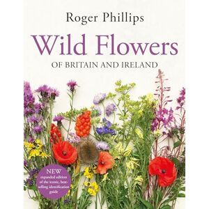 Philips Wild Flowers: of Britain and Ireland Philips Wild Flowers: of Britain and Ireland