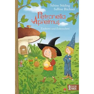 Städing, Sabine Petronella Apfelmus Zauberei und Eulenschrei (Band 12): Erlebe ein neues Abenteuer mit Petronella Apfelmus zum Vorlesen und Selberlesen für alle Fans der Apfelhexe Städing, Sabine Petronella Apfelmus Zauberei und Eulenschrei (Band 12): Erlebe ein neues Abenteuer mit Petronella Apfelmus zum Vorlesen und Selberlesen für alle Fans der Apfelhexe