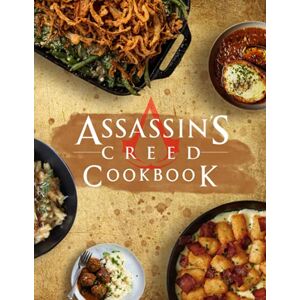 Toshikasu, Kozutsami Assassins Creed Cookbook: The Complete Cooking 20 Recipes Assassins Creed Easy To Learn The Basics Toshikasu, Kozutsami Assassins Creed Cookbook: The Complete Cooking 20 Recipes Assassins Creed Easy To Learn The Basics