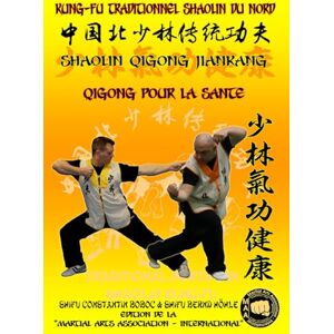 Boboc, Constantin Shaolin QiGong médical pour la sante (Encyclopédie du Kung Fu Shaolin) Boboc, Constantin Shaolin QiGong médical pour la sante (Encyclopédie du Kung Fu Shaolin)