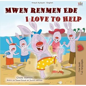 Admont, Shelley I Love to Help (Haitian Creole English Bilingual Children's Book) (Haitian Creole English Bilingual Collection) Admont, Shelley I Love to Help (Haitian Creole English Bilingual Children's Book) (Haitian Creole English Bilingual Collection)