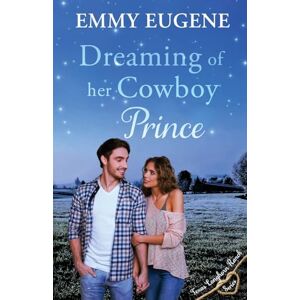 Eugene, Emmy Dreaming of Her Cowboy Prince: Stewart Family Saga & Sweet Western Romance (Texas Longhorn Ranch in Chestnut Springs Romance) Eugene, Emmy Dreaming of Her Cowboy Prince: Stewart Family Saga & Sweet Western Romance (Texas Longhorn Ranch in Chestnut Springs Romance)