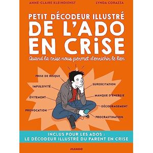 Kleindienst, Anne-Claire Petit décodeur illustré de l'ado en crise: Quand la crise nous permet d'enrichir le lien Kleindienst, Anne-Claire Petit décodeur illustré de l'ado en crise: Quand la crise nous permet d'enrichir le lien