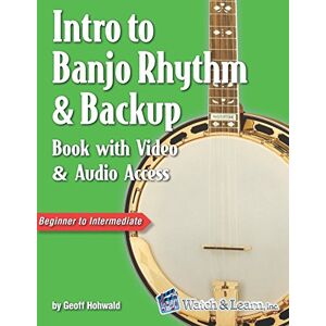 Hohwald, Geoff Intro to Banjo Rhythm & Backup Book with Video & Audio Access Hohwald, Geoff Intro to Banjo Rhythm & Backup Book with Video & Audio Access