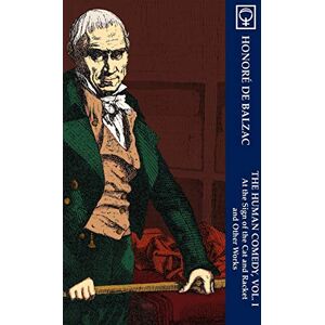 Balzac, Honoré de The Human Comedy, Vol. I: At the Sign of The Cat & Racket and Other Works (Noumena Classics): 1 Balzac, Honoré de The Human Comedy, Vol. I: At the Sign of The Cat & Racket and Other Works (Noumena Classics): 1