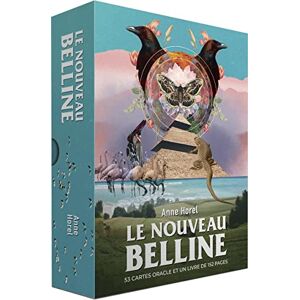 Horel, Anne Le Nouveau Belline: 53 cartes oracle et un livre de 152 pages Horel, Anne Le Nouveau Belline: 53 cartes oracle et un livre de 152 pages