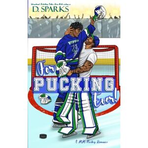 Sparks, D. For Pucking Ever: A MM Hockey Romance (The Seattle Vipers Series) Sparks, D. For Pucking Ever: A MM Hockey Romance (The Seattle Vipers Series)