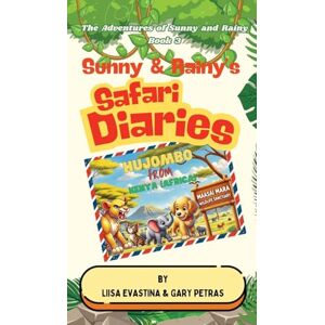 Evastina, Liisa Sunny & Rainy's Safari Diaries: 3 (The Adventures of Sunny and Rainy) Evastina, Liisa Sunny & Rainy's Safari Diaries: 3 (The Adventures of Sunny and Rainy)