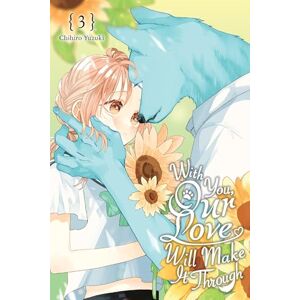 Nibley, Alethea With You, Our Love Will Make It Through, Vol. 3: Volume 3 Nibley, Alethea With You, Our Love Will Make It Through, Vol. 3: Volume 3