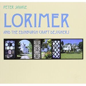 Savage, Peter D Lorimer and the Edinburgh Craft Designers Savage, Peter D Lorimer and the Edinburgh Craft Designers