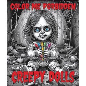 Vesper, Natalie Color Me Forbidden: Creepy Dolls: A Gothic Coloring Book for Adults Women Featuring Haunted Dolls That Move, Horror Evil Toys, and Scary Fun with a Dark Aesthetic Vesper, Natalie Color Me Forbidden: Creepy Dolls: A Gothic Coloring Book for Adults Women Featuring Haunted Dolls That Move, Horror Evil Toys, and Scary Fun with a Dark Aesthetic