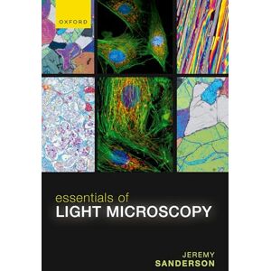 Sanderson, Jeremy Essentials of Light Microscopy Sanderson, Jeremy Essentials of Light Microscopy